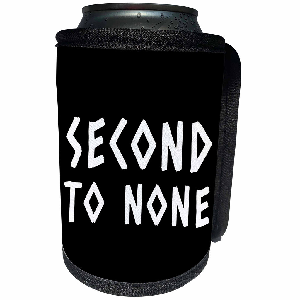 3dRose Alexis Design - Positive - Second to none stylized positive white text on black background - Can Cooler Bottle Wrap (cc_283921)