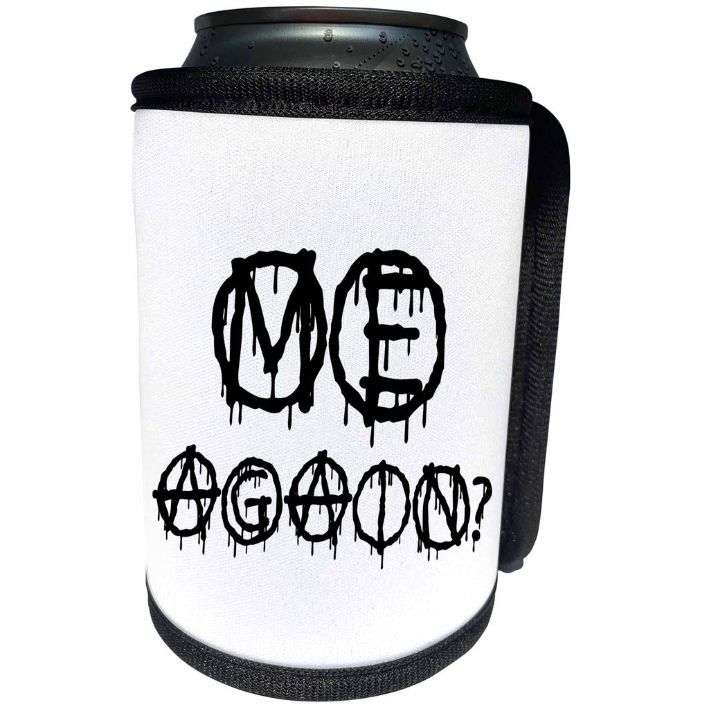 3dRose Alexis Design - Total Protest - Funny decorative total protest text ME AGAIN on white - Can Cooler Bottle Wrap (cc_285995)