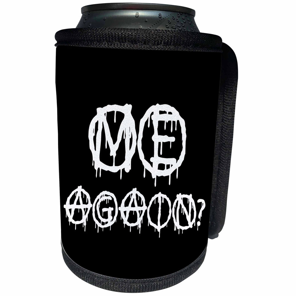 3dRose Alexis Design - Total Protest - Funny decorative total protest text ME AGAIN on black - Can Cooler Bottle Wrap (cc_285996)