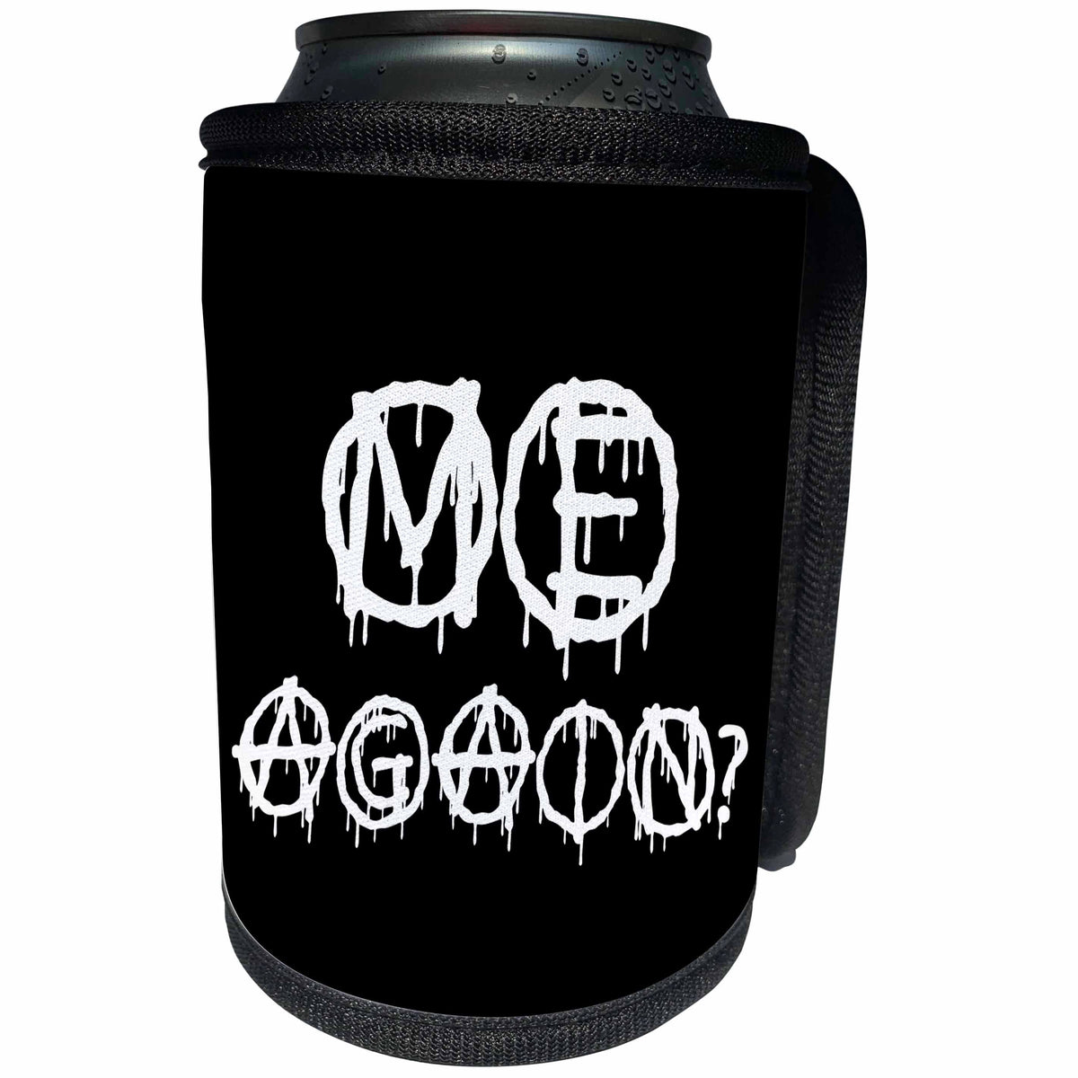 3dRose Alexis Design - Total Protest - Funny decorative total protest text ME AGAIN on black - Can Cooler Bottle Wrap (cc_285996)