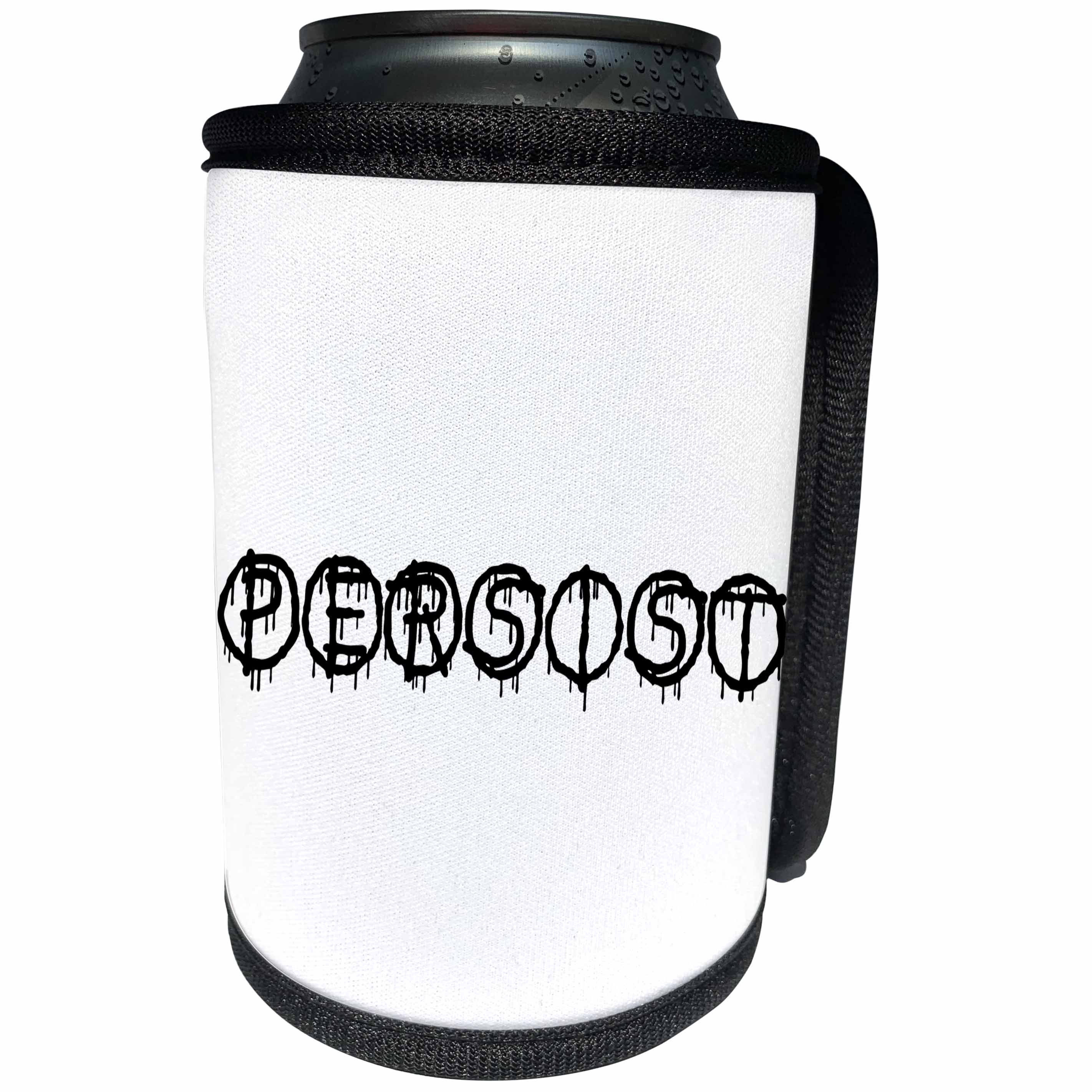 3dRose Alexis Design - Total Protest - Funny decorative total protest text PERSIST on white - Can Cooler Bottle Wrap (cc_286005)