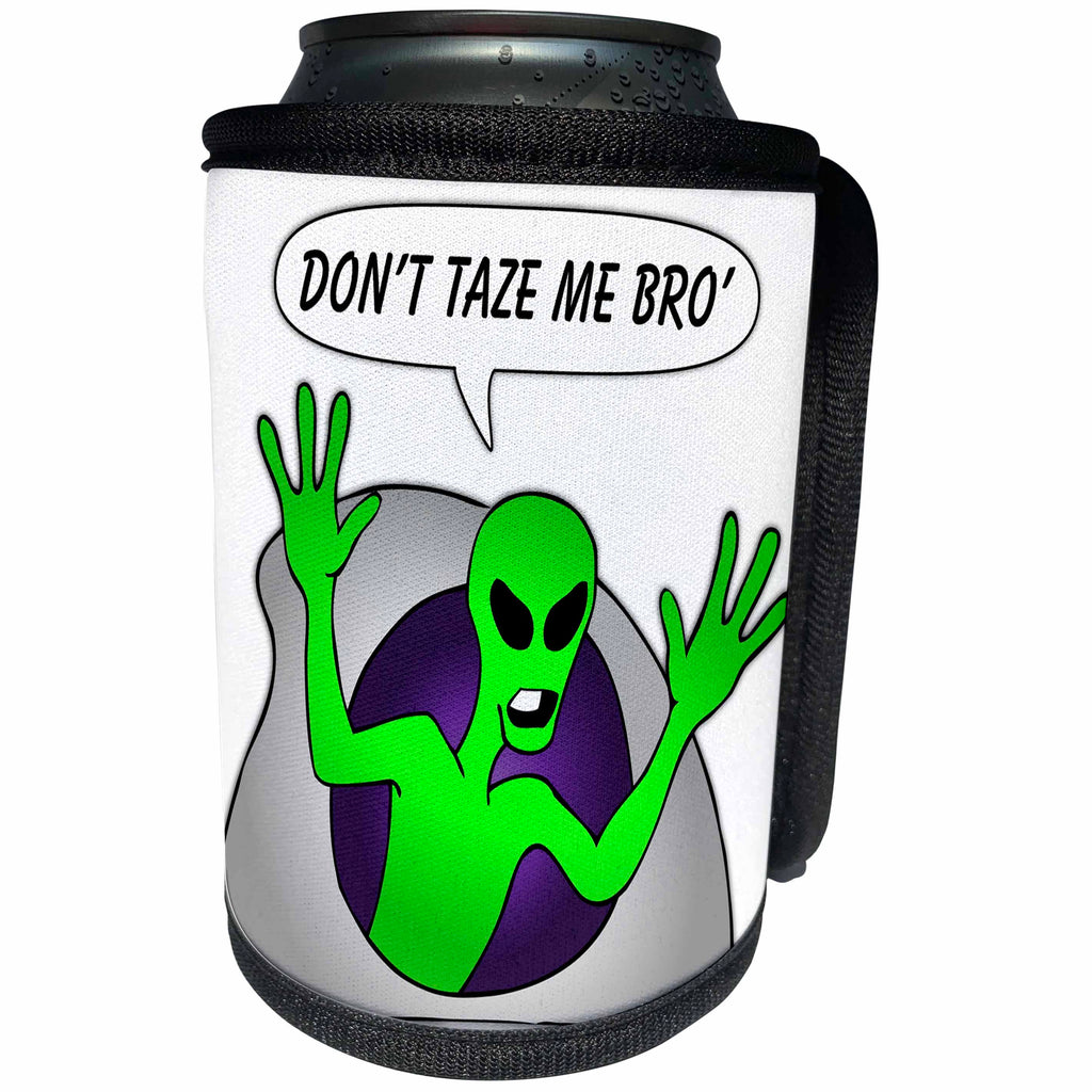 3dRose Mark Grace GRACEVISIONS Aliens And UFOs - ALIENS AND UFOS don’t taze me bro 1 on white - Can Cooler Bottle Wrap (cc_28606)