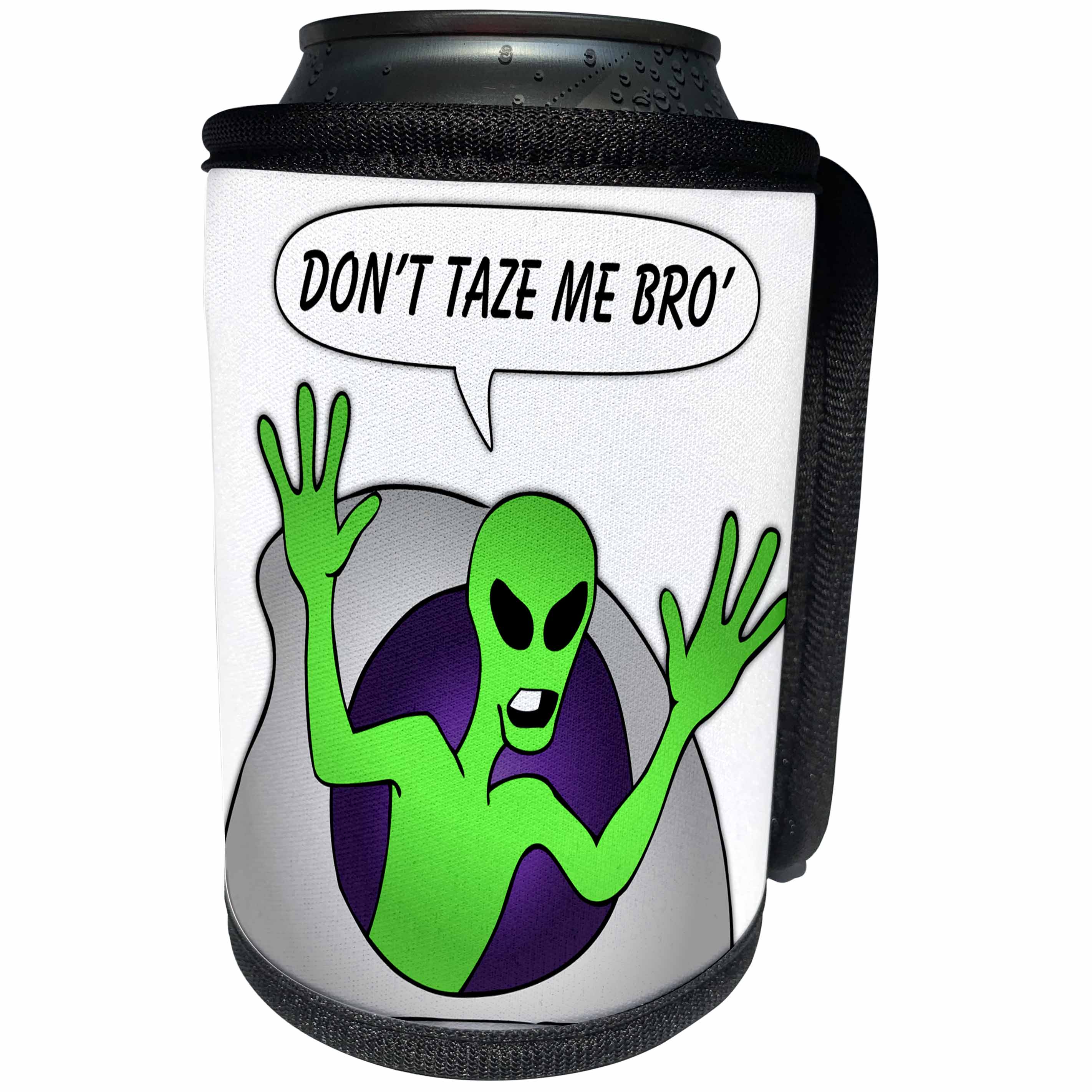 3dRose Mark Grace GRACEVISIONS Aliens And UFOs - ALIENS AND UFOS don’t taze me bro 1 on white - Can Cooler Bottle Wrap (cc_28606)