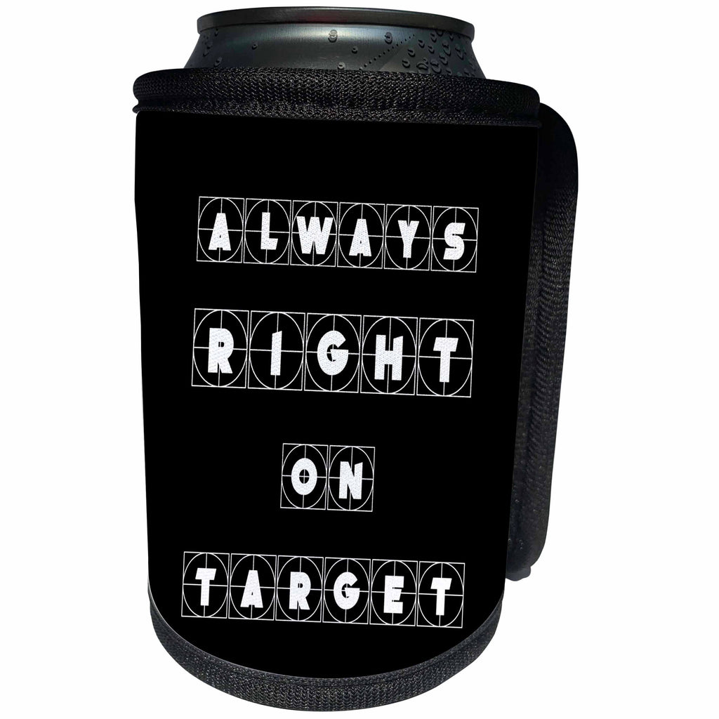 3dRose Alexis Design - Focus - Always right on target cross hairs text on black background - Can Cooler Bottle Wrap (cc_286135)