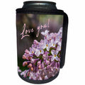 3dRose Alexis Photography - Flowers Lilacs - Cluster of pink lilac flowers, decorative text Love you - Can Cooler Bottle Wrap (cc_287361)