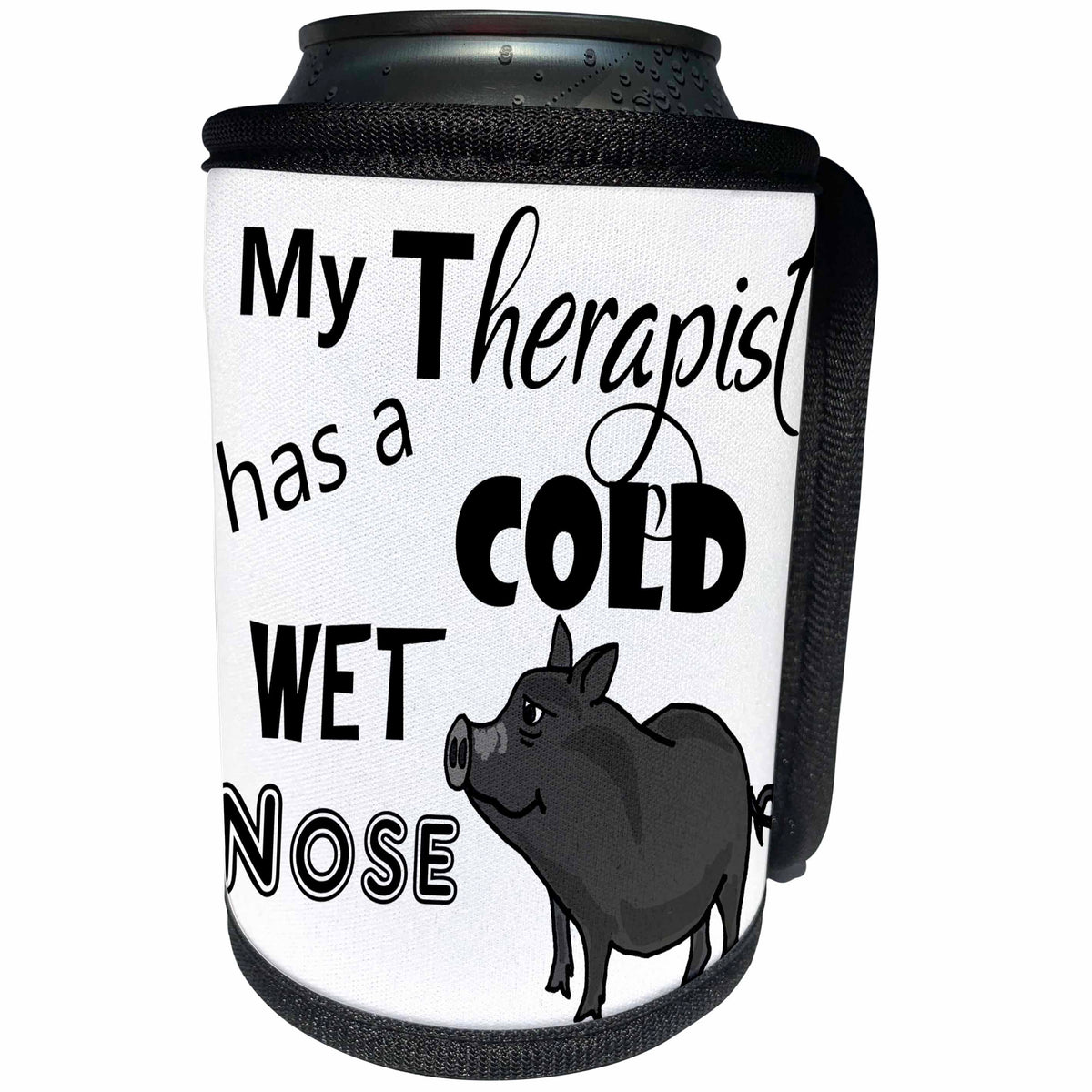 3dRose All Smiles Art Funny - Funny My Therapist has a Cold Wet Nose Pot Bellied Pig - Can Cooler Bottle Wrap (cc_287962)