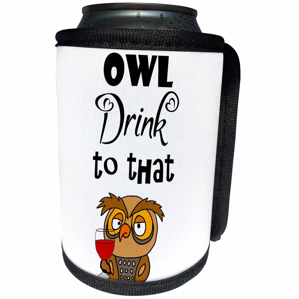 3dRose All Smiles Art Drinking - Funny Owl Drink to That Owl Drinking Wine Pun Cartoon - Can Cooler Bottle Wrap (cc_287986)
