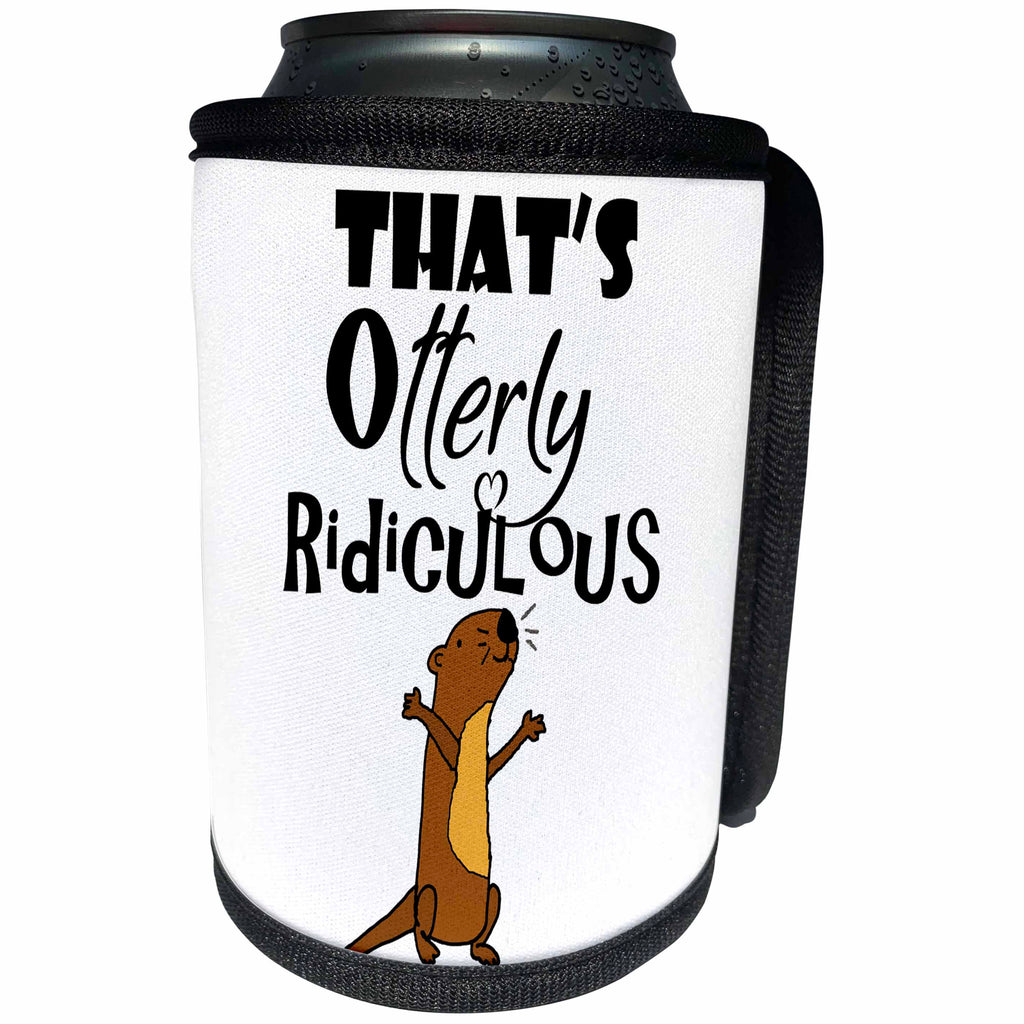 3dRose All Smiles Art Funny - Funny Sea Otter Thats Otterly Ridiculous Cartoon - Can Cooler Bottle Wrap (cc_287987)
