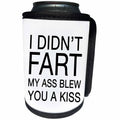 3dRose Tory Anne Collections Quotes - I Didnt Fart My Ass Blew You A Kiss - Can Cooler Bottle Wrap (cc_288570)