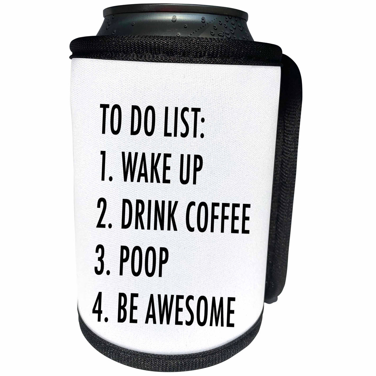 3dRose Tory Anne Collections Quotes - To Do List Wake Up Drink Coffee Poop Be Awesome - Can Cooler Bottle Wrap (cc_288576)