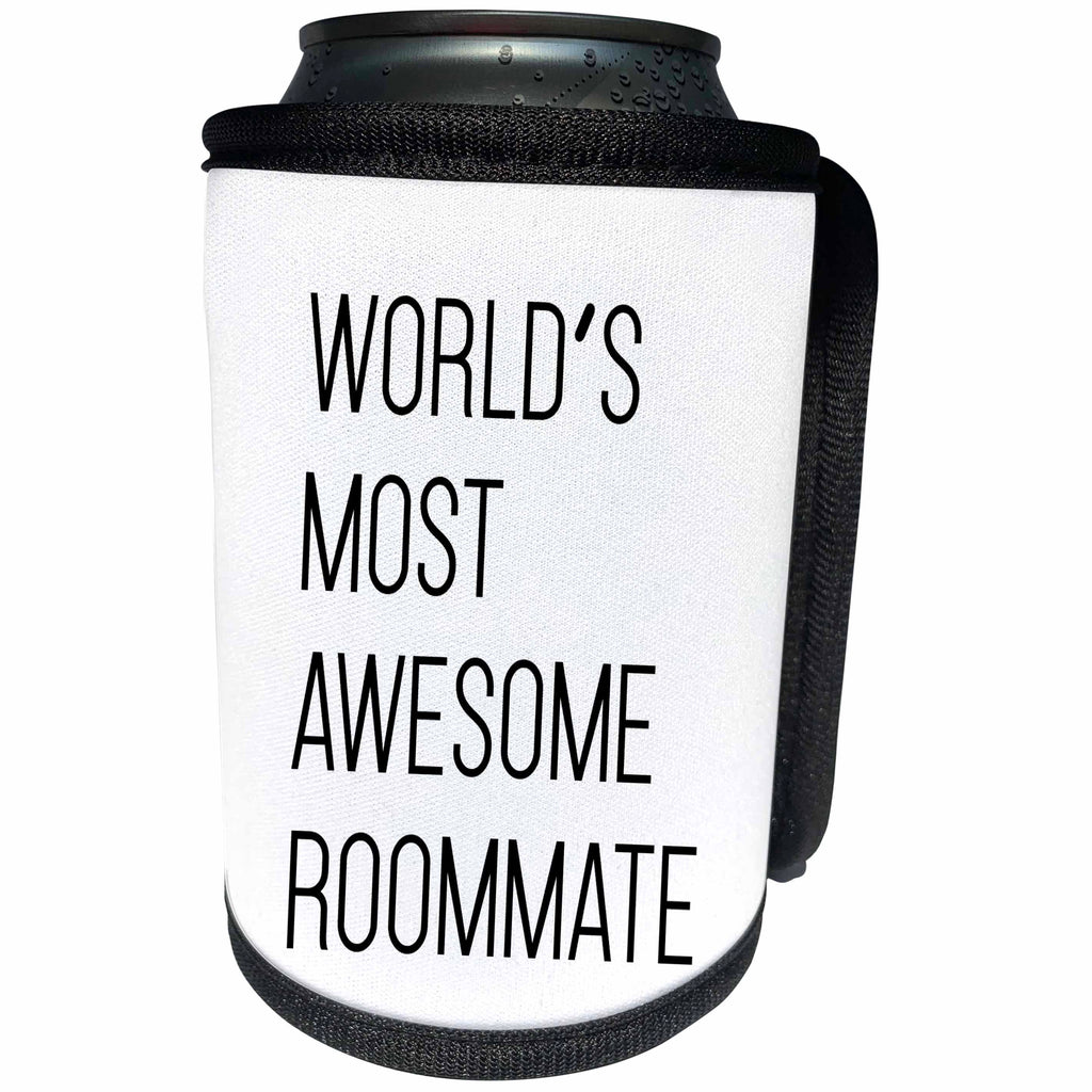 3dRose Tory Anne Collections Quotes - Worlds Most Awesome Roommate - Can Cooler Bottle Wrap (cc_288607)