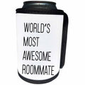 3dRose Tory Anne Collections Quotes - Worlds Most Awesome Roommate - Can Cooler Bottle Wrap (cc_288607)