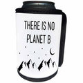 3dRose Tory Anne Collections Quotes - There Is No Planet B - Can Cooler Bottle Wrap (cc_288767)