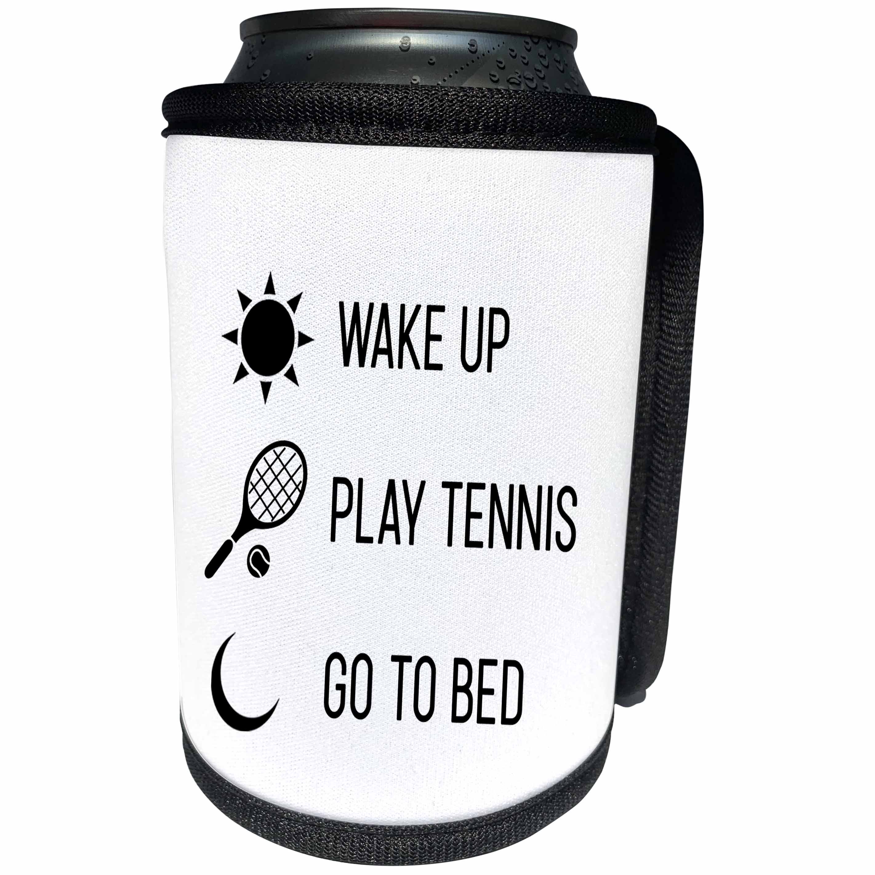 3dRose Tory Anne Collections Quotes - Wake Up Play Tennis Go to Bed - Can Cooler Bottle Wrap (cc_288783)