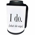 3dRose Becky Nimoy Stationery – Funny - Classic serif type with funny I do what she says in parenthesis - Can Cooler Bottle Wrap (cc_289199)