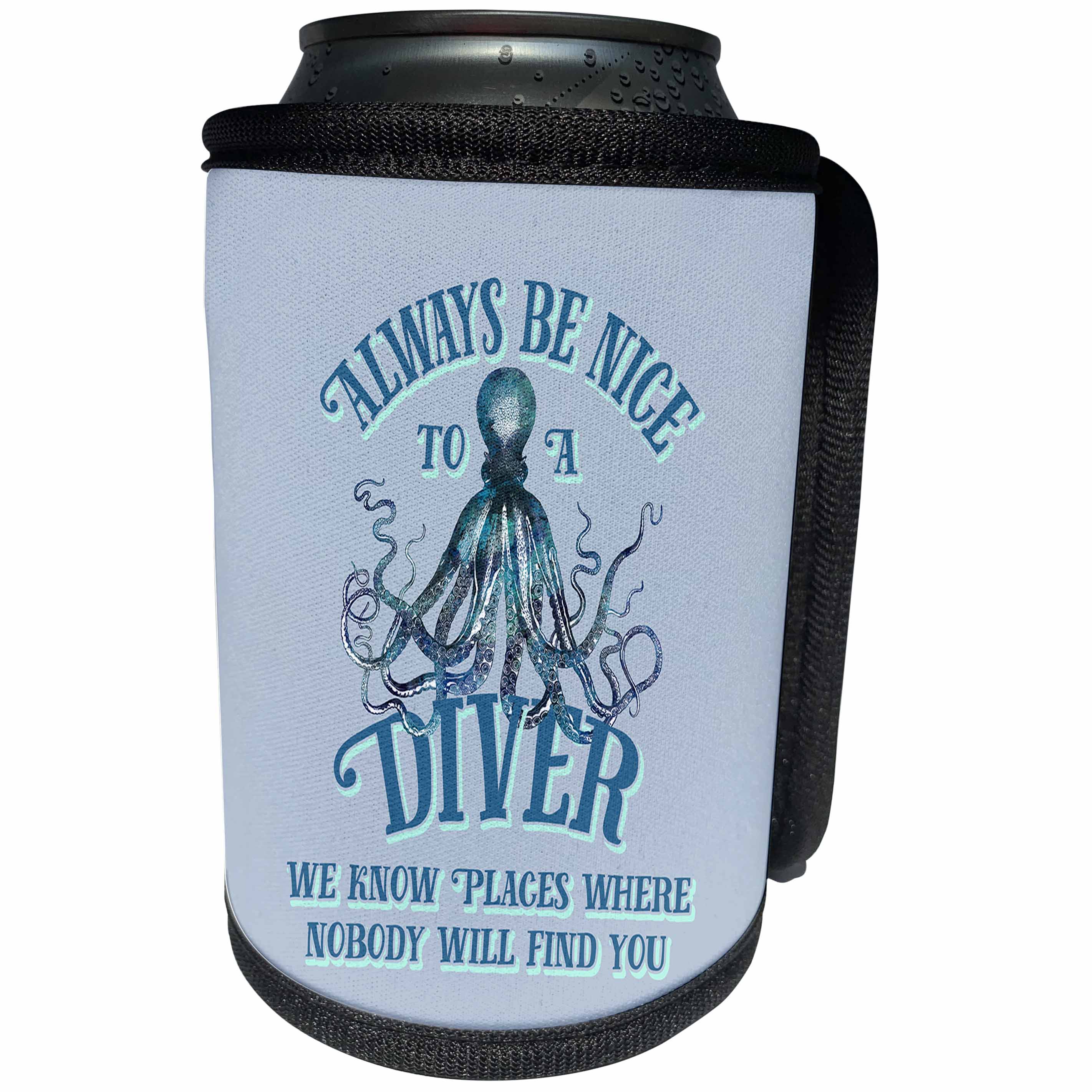 3dRose Andrea Haase Inspirational Typography - Octopus With Funny Scuba Diver Quote - Can Cooler Bottle Wrap (cc_289408)