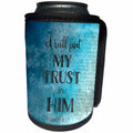 3dRose Andrea Haase Inspirational Typography - Blue Christian Quote Typography I will Put My Trust In Him - Can Cooler Bottle Wrap (cc_289417)