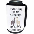 3dRose Janna Salak Designs Text Art - I Work Hard So My Alpacas Can Have A Better Life - Can Cooler Bottle Wrap (cc_289665)