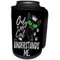 3dRose Janna Salak Designs Text Art - Only My Cat Understand Me - Can Cooler Bottle Wrap (cc_289675)