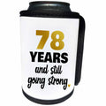 3dRose Janna Salak Designs Anniversary - 78 Year Anniversary or Birthday Still Going Strong 78th Wedding Gift - Can Cooler Bottle Wrap (cc_289709)