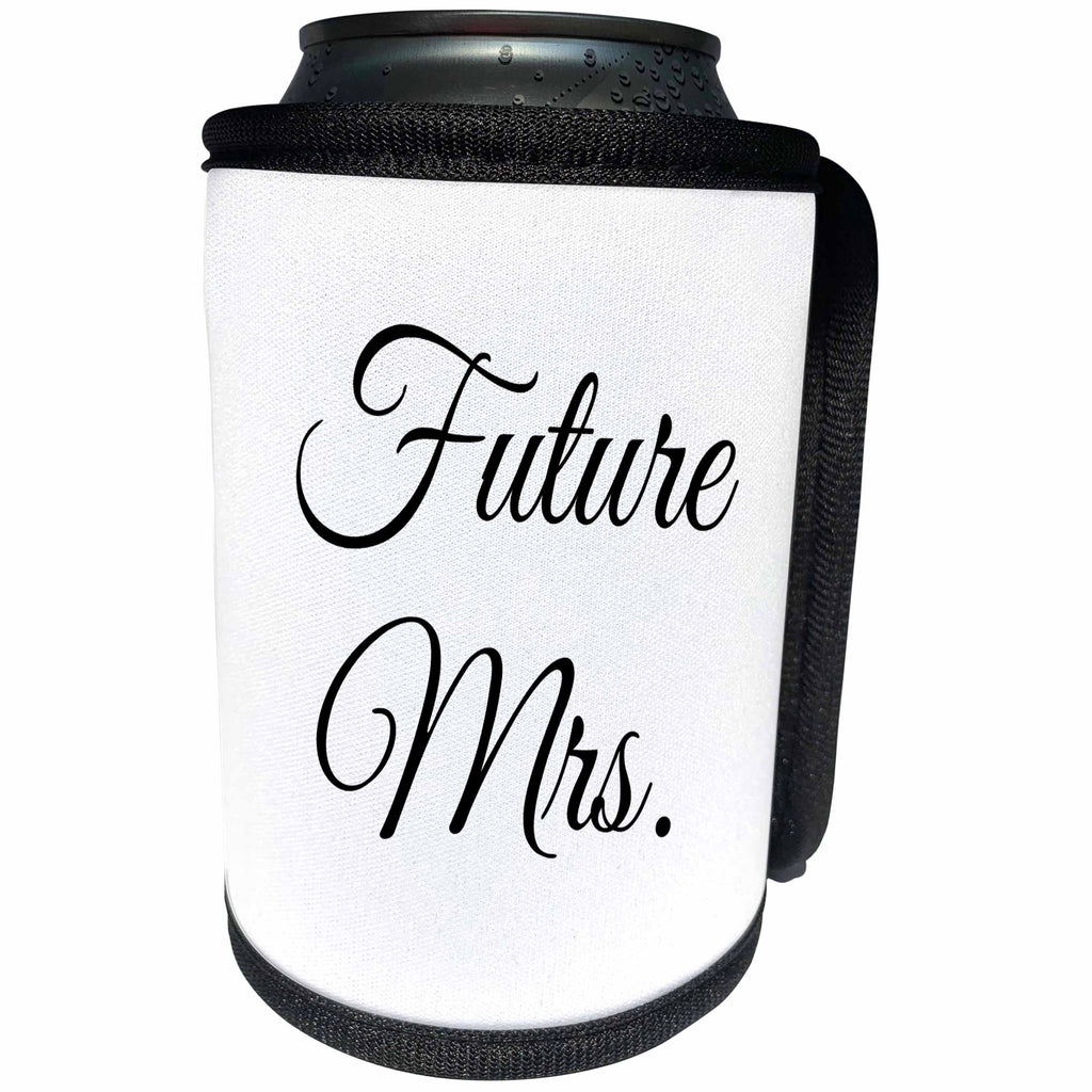 3dRose 3DRose Gabriella B - Quote - Image of Future Mrs. Quote - Can Cooler Bottle Wrap (cc_291200)