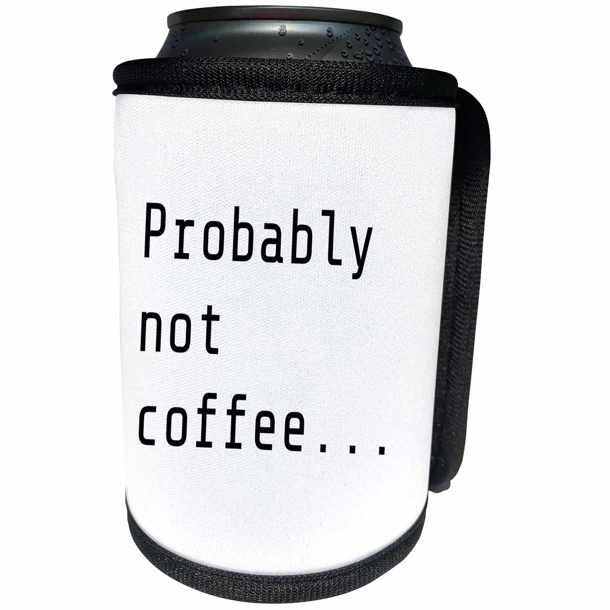 3dRose 3DRose Gabriella B - Quote - Image of Probably Not Coffee Quote - Can Cooler Bottle Wrap (cc_291213)