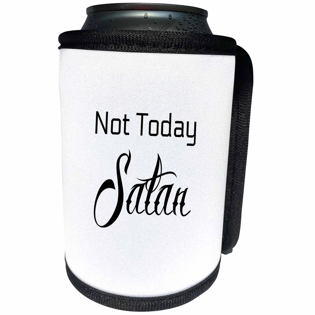3dRose 3DRose Gabriella B - Quote - Image of Not Today Satan - Can Cooler Bottle Wrap (cc_291218)
