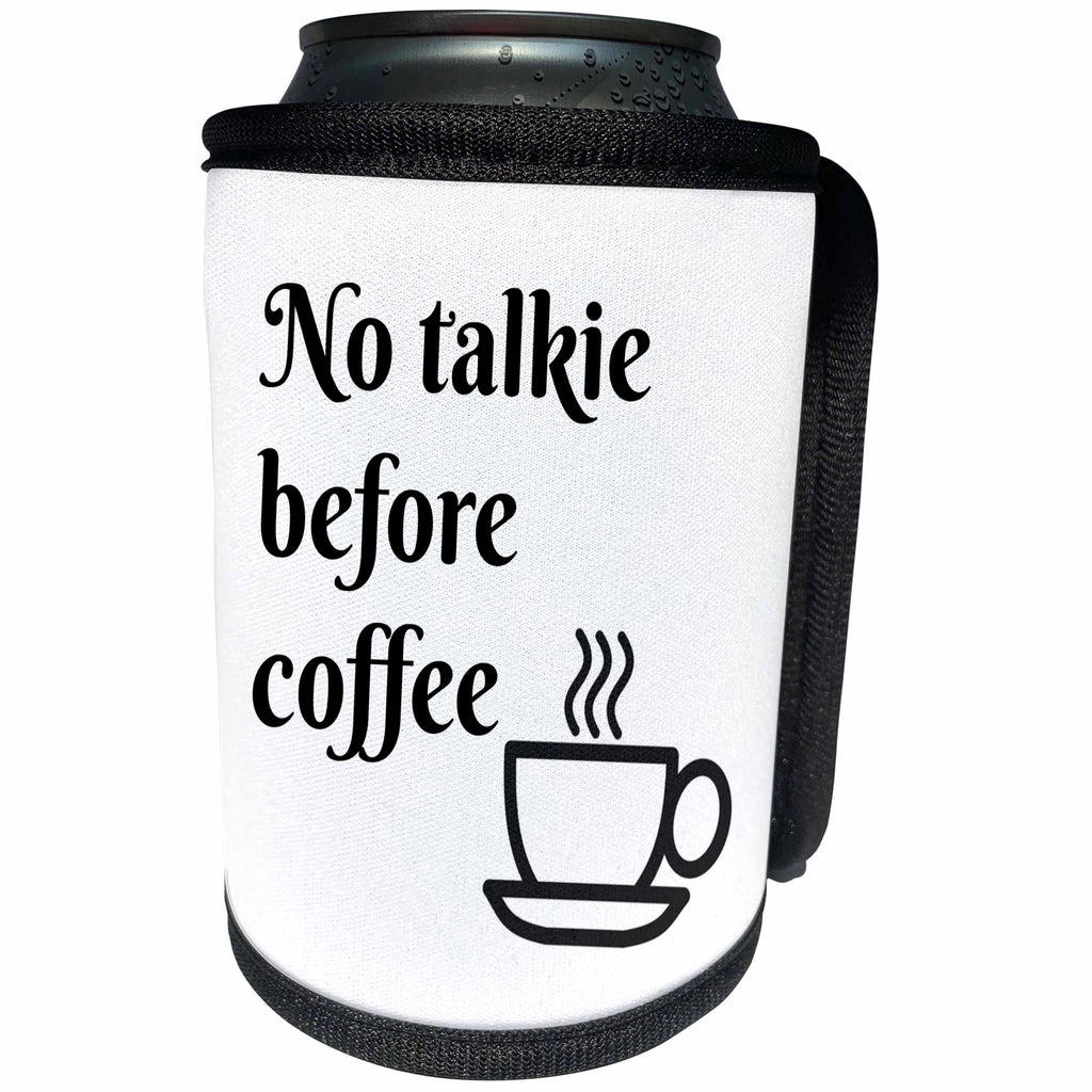 3dRose 3DRose Gabriella B - Quote - Image of No Talkie Before Coffee Quote - Can Cooler Bottle Wrap (cc_291227)