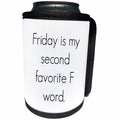 3dRose 3DRose Gabriella B - Quote - Image of Friday Is My Second Favorite F Word Quote - Can Cooler Bottle Wrap (cc_291228)