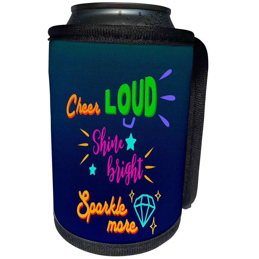 3dRose AMansMall Inspirational Typography - Cheer Loud Shine Bright Sparkle More, Diamond, Stars, 3drsmm - Can Cooler Bottle Wrap (cc_291783)