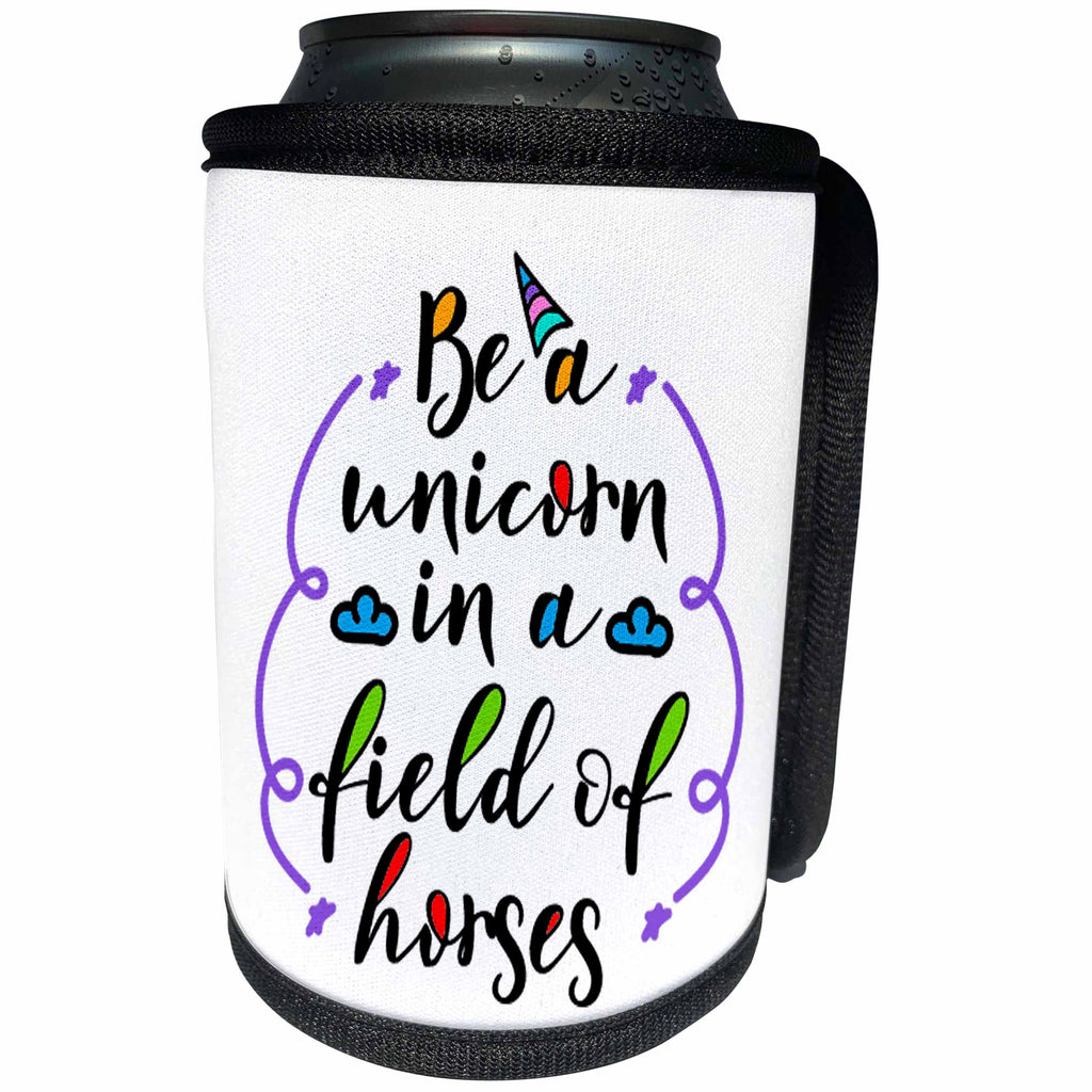 3dRose AMansMall Animal Typography - Be a Unicorn in a Field of Horses, Typography, 3drsmm - Can Cooler Bottle Wrap (cc_291793)