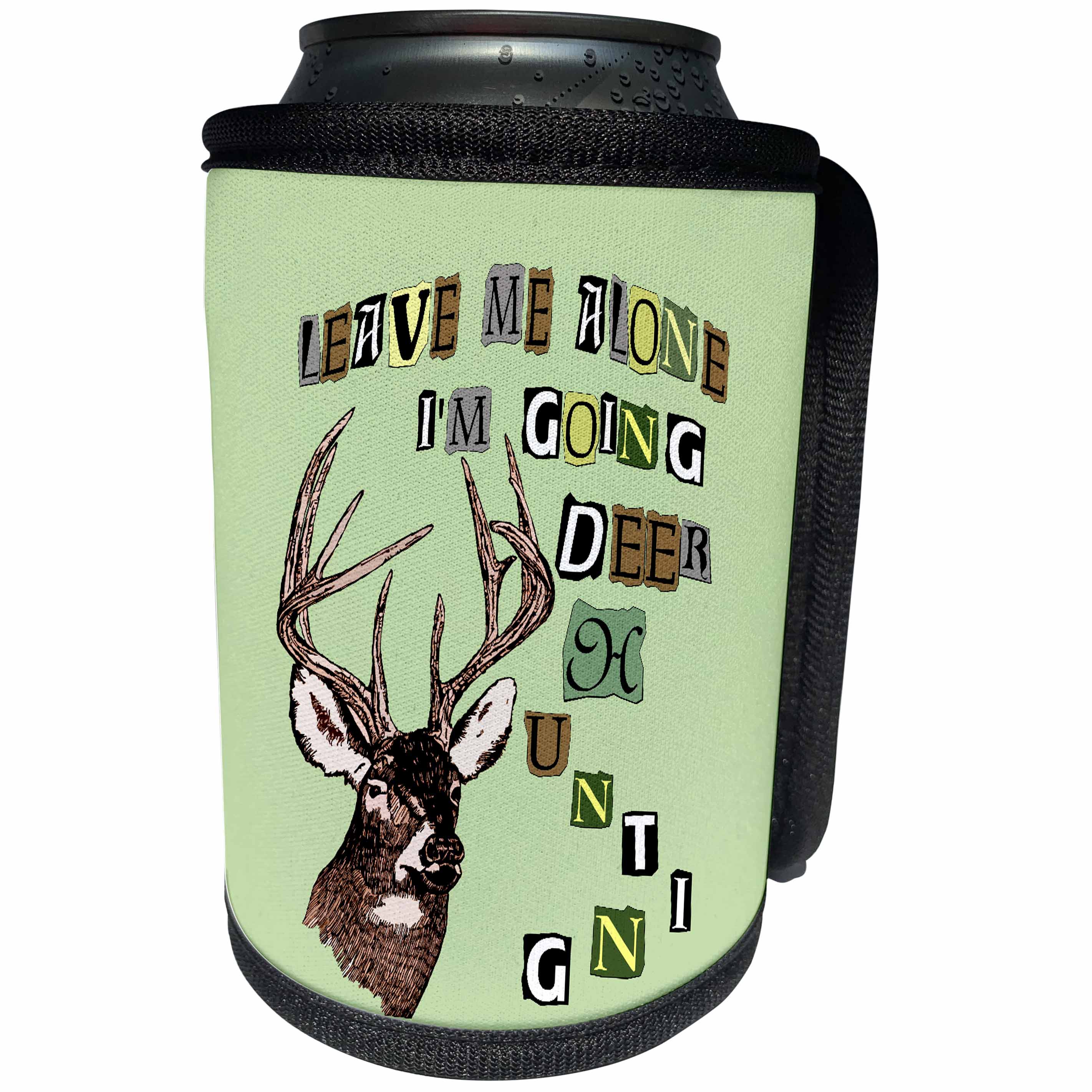 3dRose AmansMall Sports and Typography - Leave Me Alone Going Deer Hunting, Outdoor Sport, 3drsmm - Can Cooler Bottle Wrap (cc_291809)