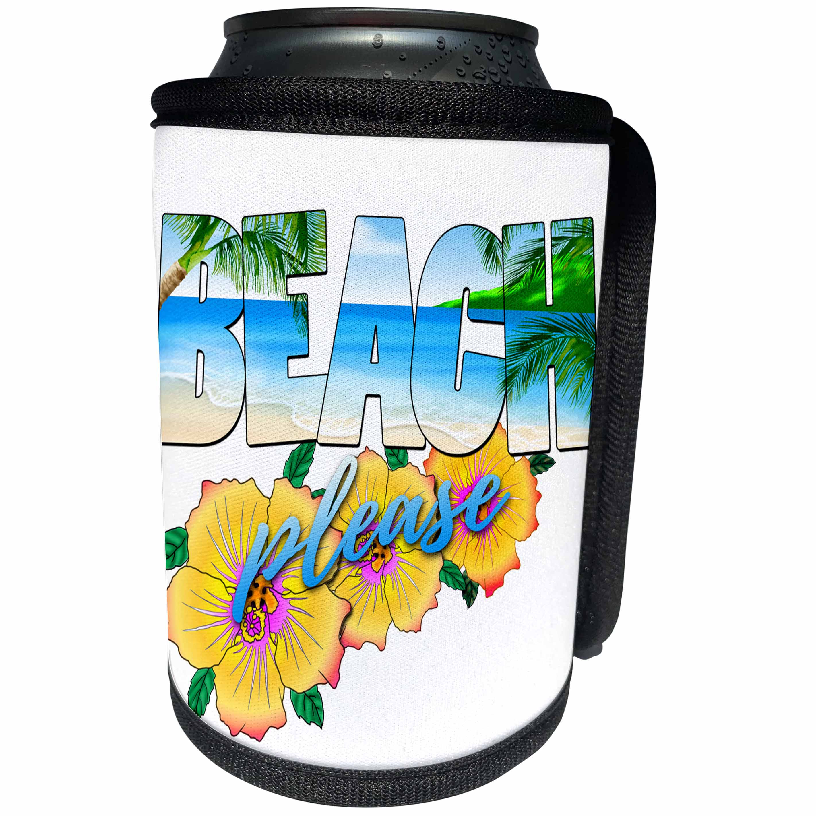 3dRose MacDonald Creative Studios – Beach - Funny tropical Beach Please beach quote with tropical flowers. - Can Cooler Bottle Wrap (cc_291846)