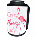 3dRose MacDonald Creative Studios – Flamingo - Crazy Flamingo Lady for anyone who is crazy about Flamingos. - Can Cooler Bottle Wrap (cc_291868)