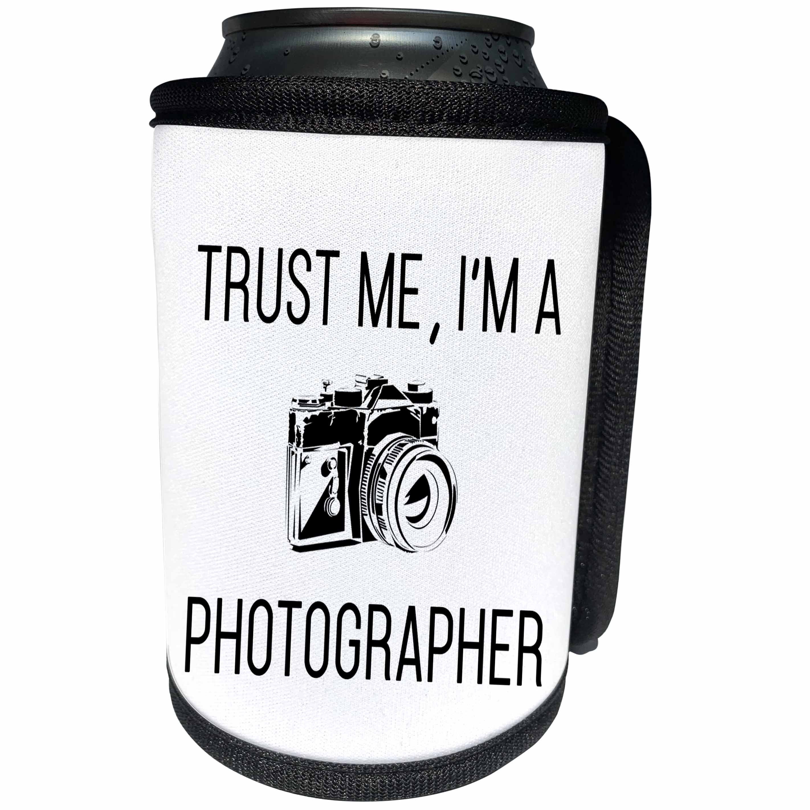 3dRose Tory Anne Collections Quotes - Trust Me Im A Photographer Camera Photo Joke Funny - Can Cooler Bottle Wrap (cc_292537)