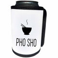 3dRose Tory Anne Collections Quotes - Pho Sho Bowl Of Pho Vietnamese Food Funny - Can Cooler Bottle Wrap (cc_292539)