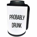 3dRose Tory Anne Collections Quotes - Probably Drunk - Can Cooler Bottle Wrap (cc_292557)