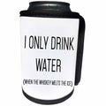 3dRose Tory Anne Collections Quotes - I Only Drink Water When The Whiskey Melts The Ice - Can Cooler Bottle Wrap (cc_292559)