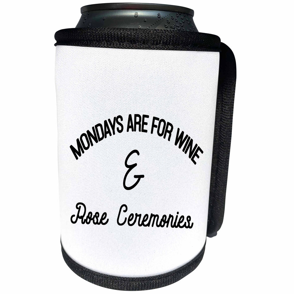 3dRose Tory Anne Collections Quotes - Mondays Are For Wine And Rose Ceremonies - Can Cooler Bottle Wrap (cc_292565)