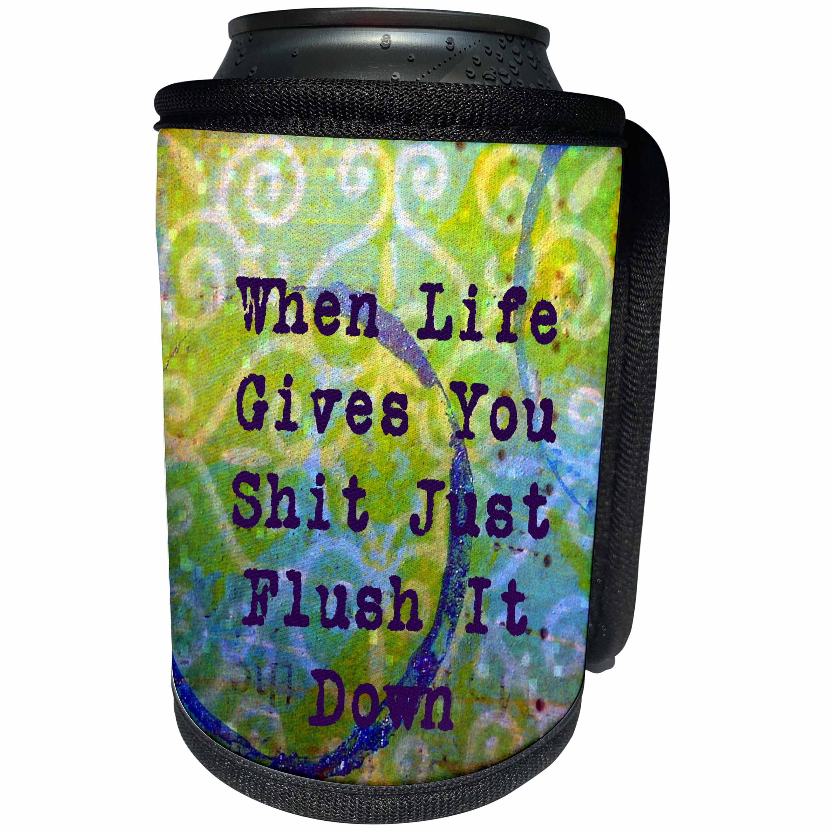 3dRose Cassie Peters Four Letter Words - When Life Gives You Shit Flush It Digital Art - Can Cooler Bottle Wrap (cc_292678)