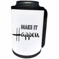 3dRose 3DRose Gabriella B - Quote - Image of Make It Happen Quote - Can Cooler Bottle Wrap (cc_292837)