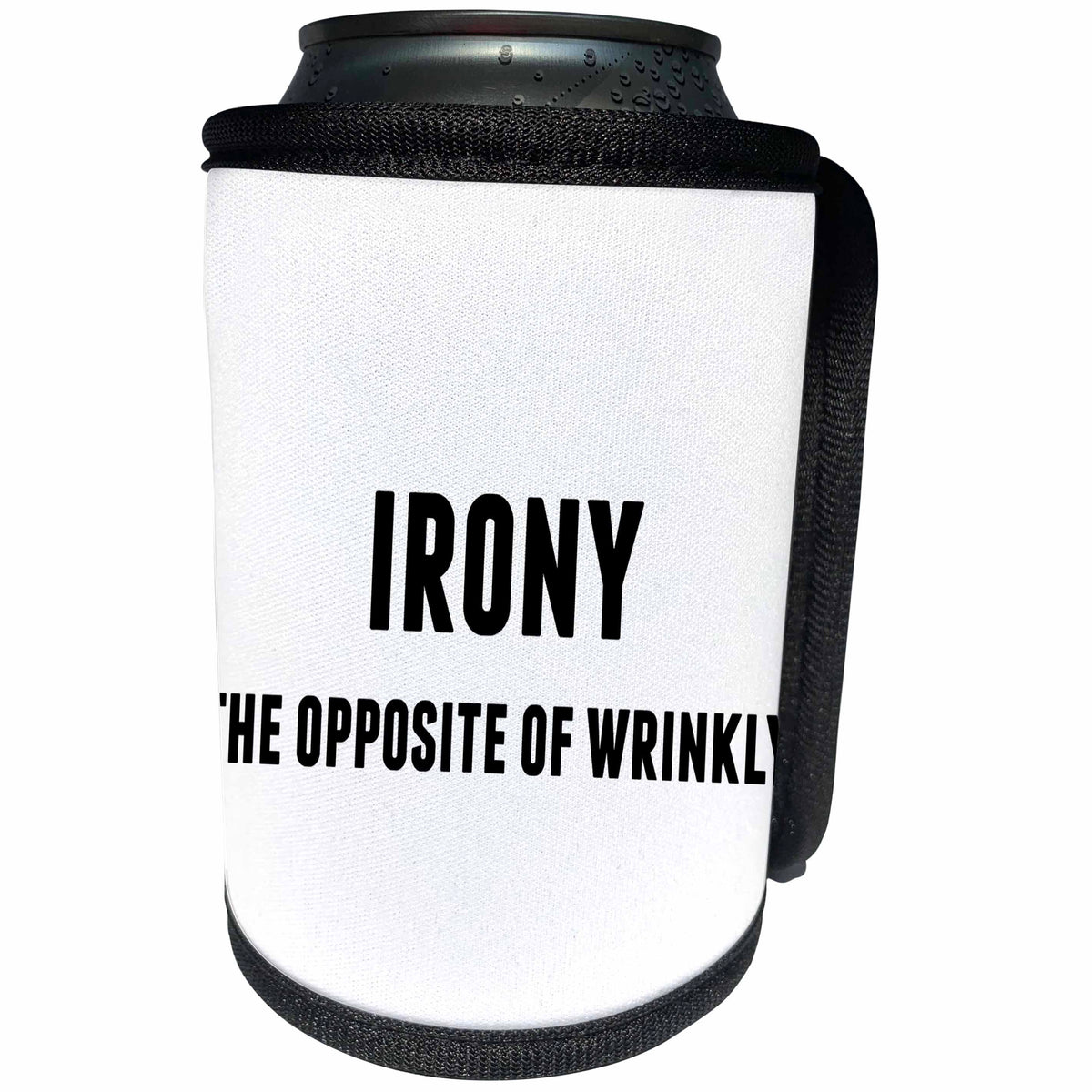 3dRose 3DRose Gabriella B - Quote - Image of Irony The Opposite Of Wrinkly Quote - Can Cooler Bottle Wrap (cc_292847)