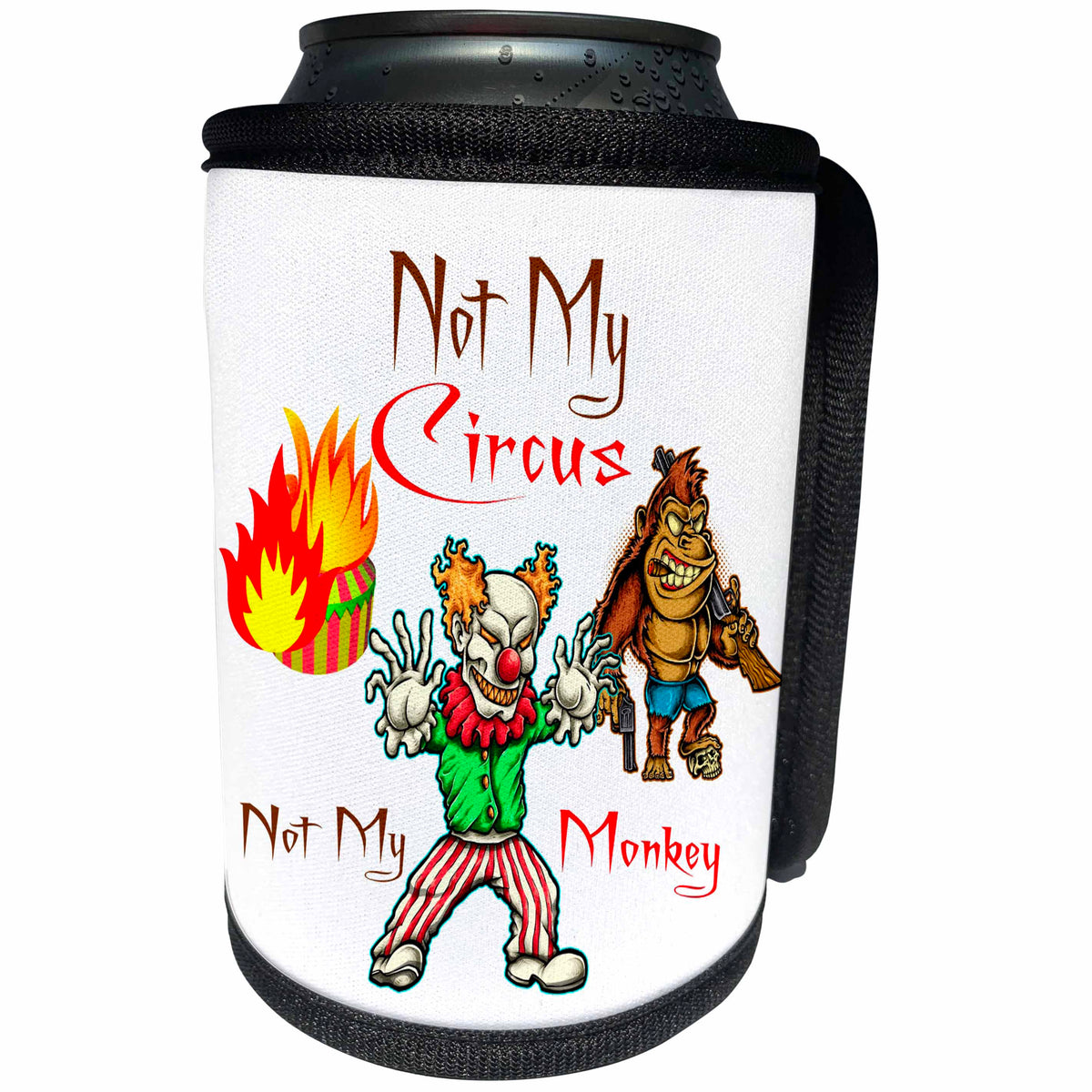 3dRose Alexis Design - Funny - Evil clown, killer monkey, tent on fire. Not my circus, not my monkey - Can Cooler Bottle Wrap (cc_292939)
