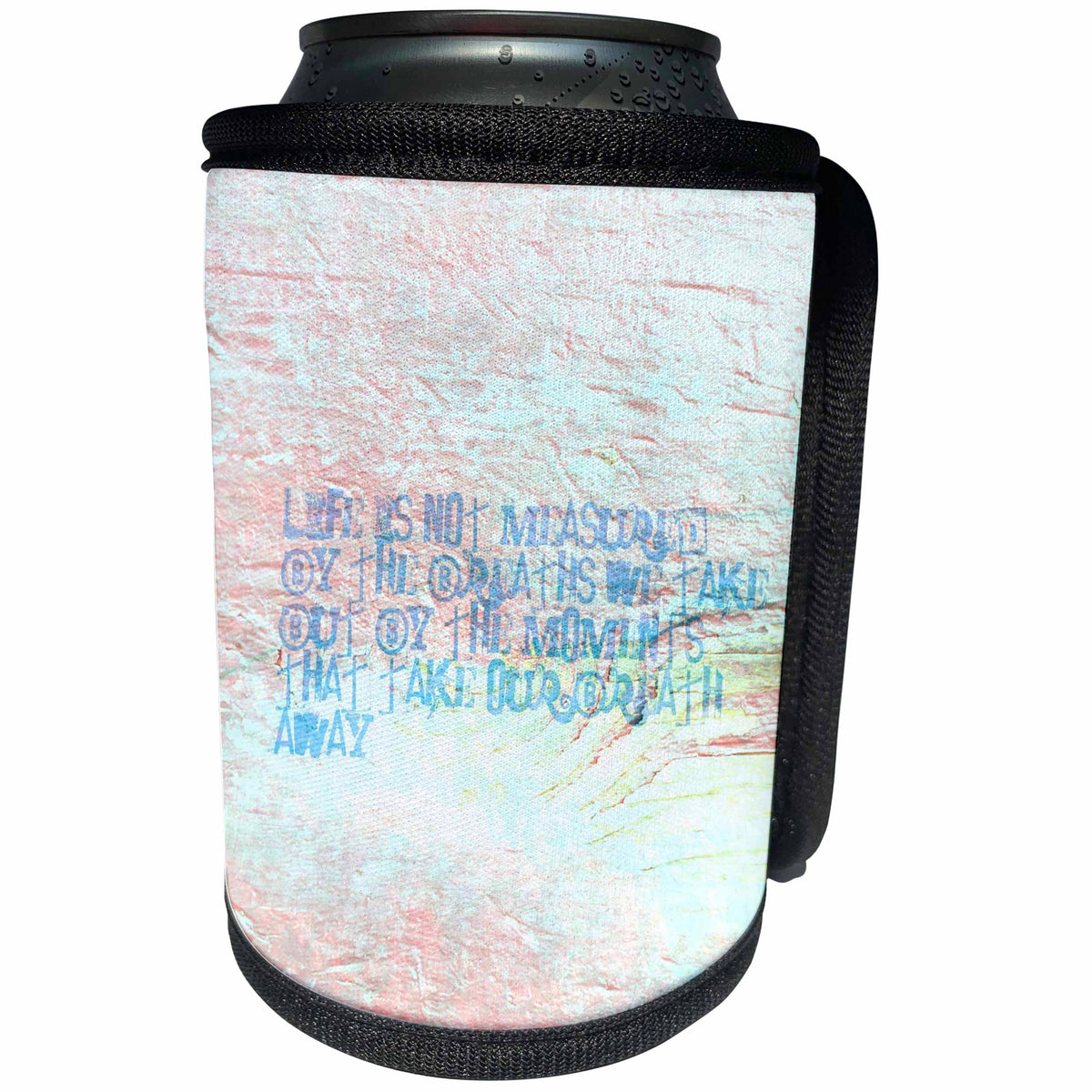 3dRose Patricia Sanders Inspirations - Life is Not Measured By Inspirational Words Motivational - Can Cooler Bottle Wrap (cc_29387)