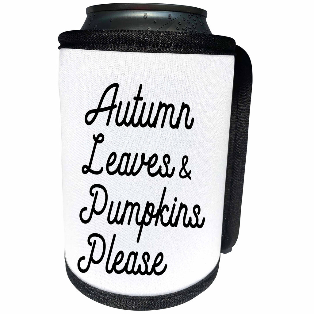 3dRose Tory Anne Collections Quotes - Autumn Leaves And Pumpkins Please - Can Cooler Bottle Wrap (cc_294294)