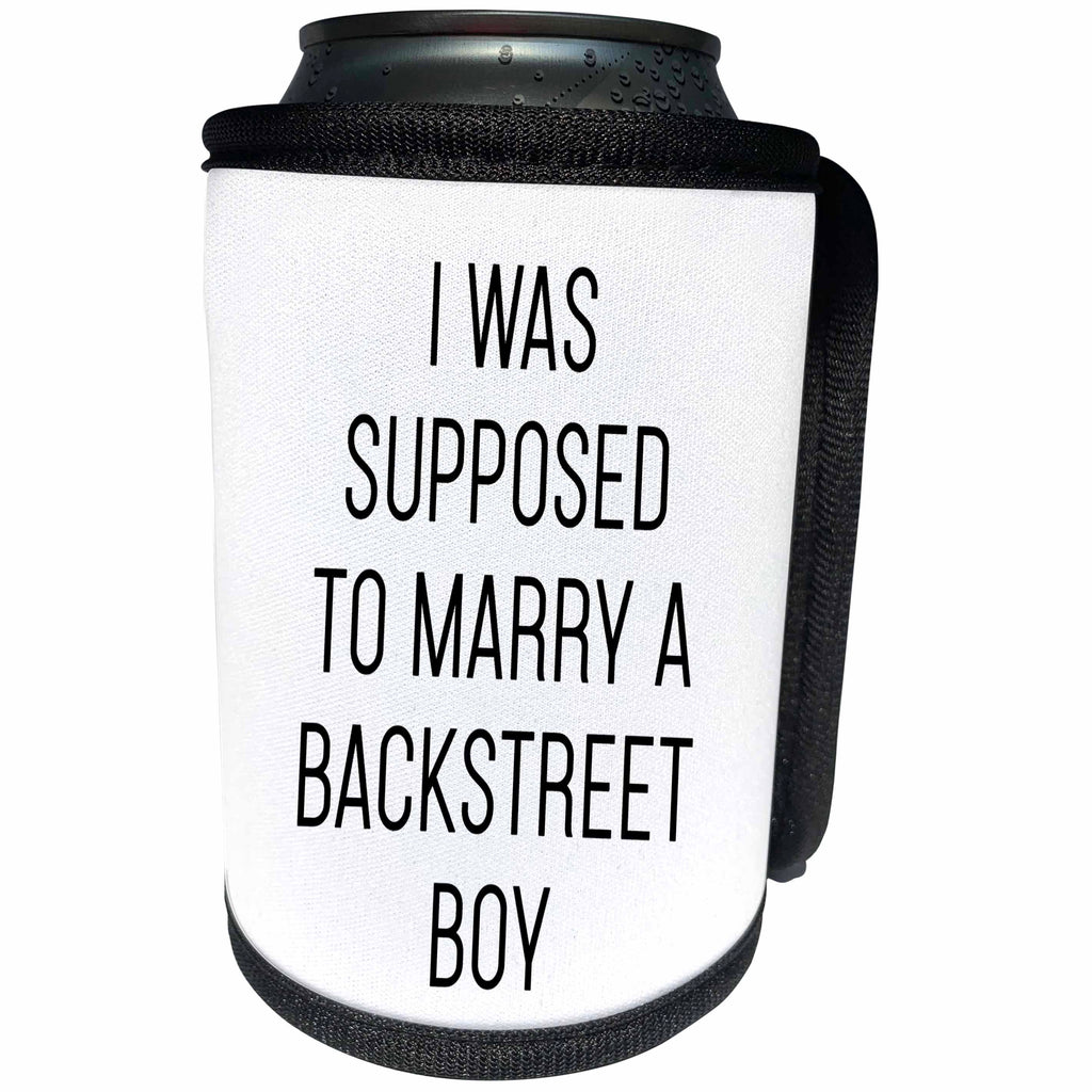 3dRose I Was Supposed To Marry A Backstreet Boy - Can Cooler Bottle Wrap (cc_294305)