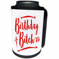 3dRose Russ Billington Designs - Funny Birthday Bitch Design in Red on White - Can Cooler Bottle Wrap (cc_294363)