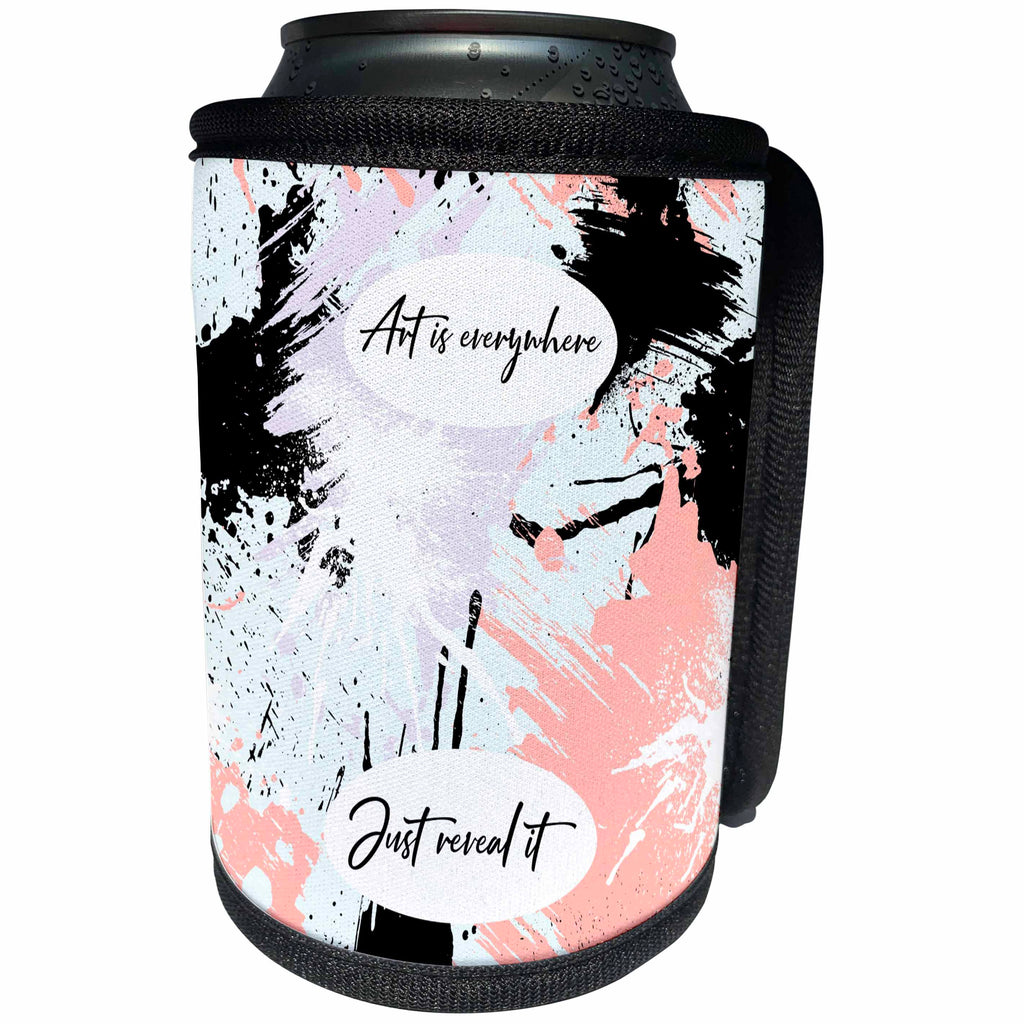 3dRose Alexis Design - Inspirational - Art is everywhere, just reveal it. Abstract backdrop. Positive decor - Can Cooler Bottle Wrap (cc_295080)