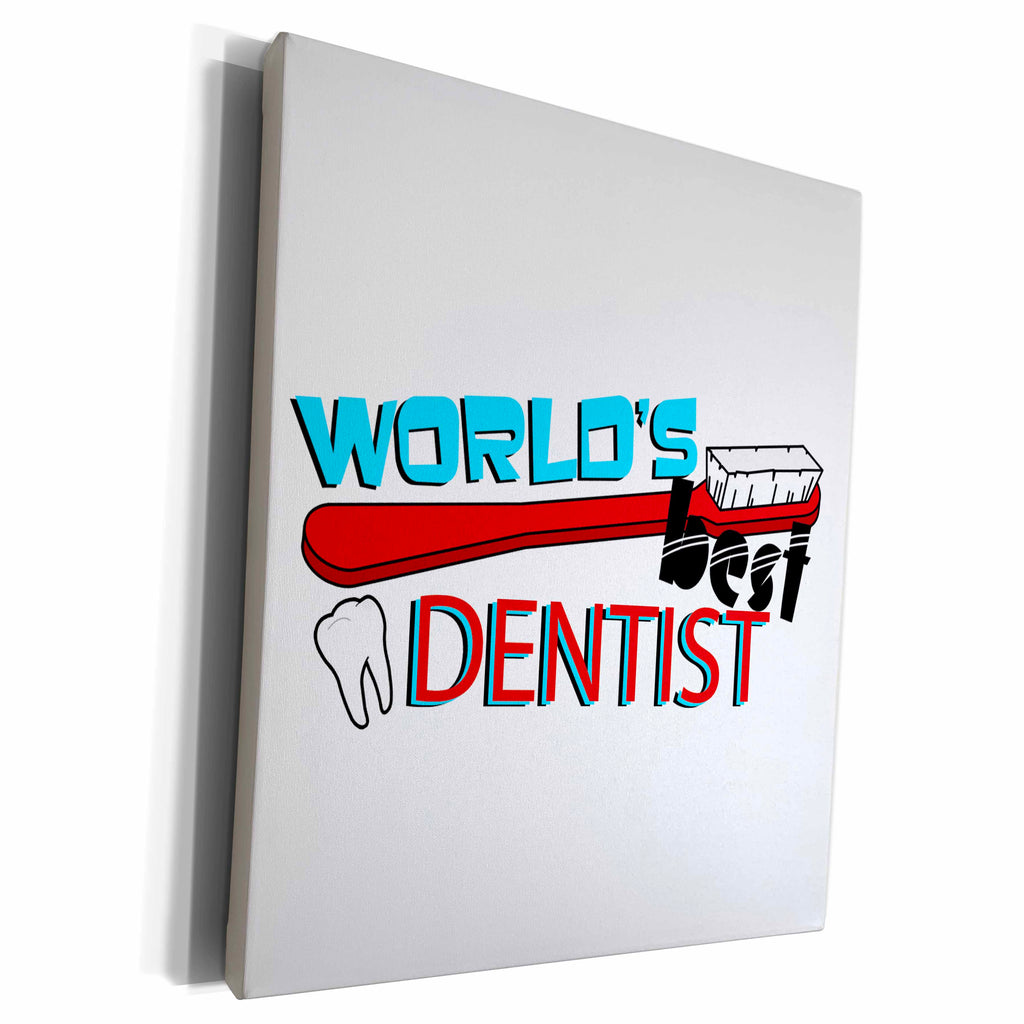 3dRose Worlds Best Dentist - Museum Grade Canvas Wrap (cw_165822)