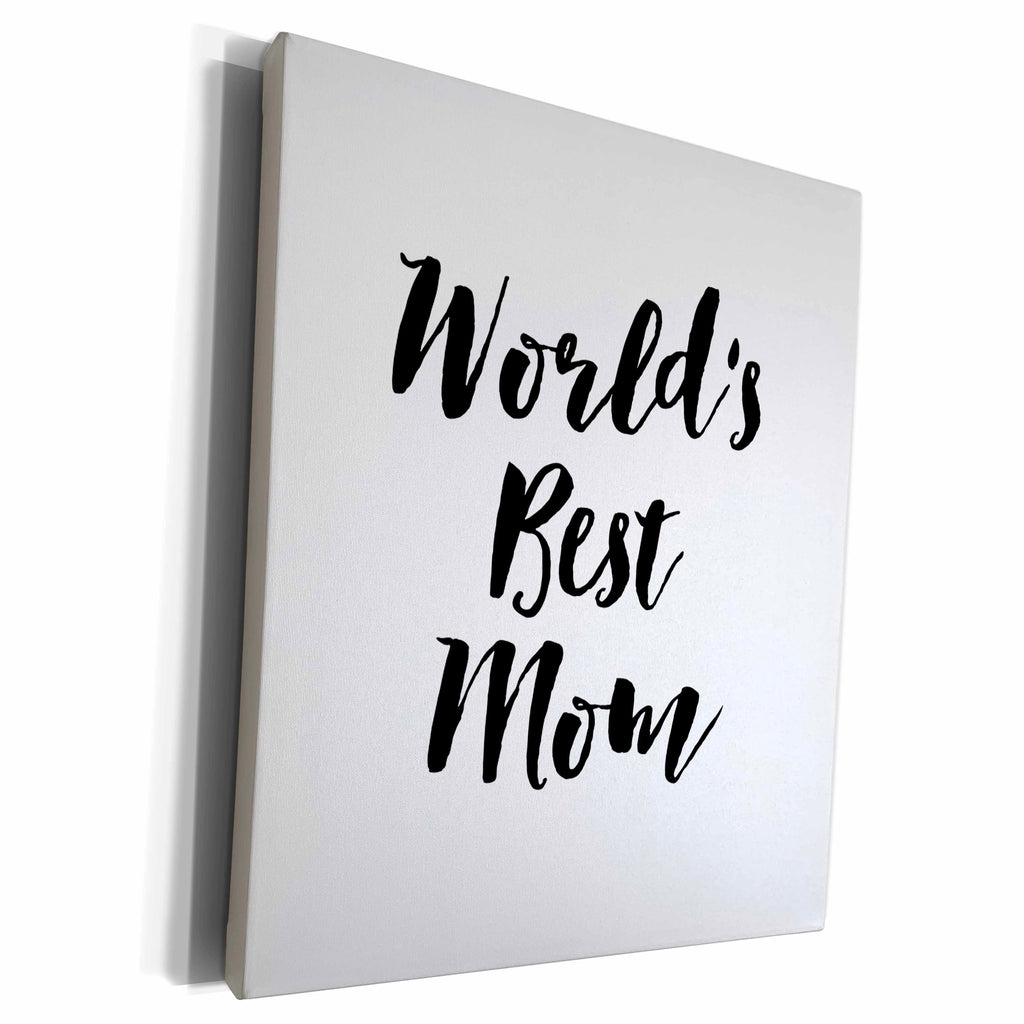 3dRose Phrase - Worlds Best Mom - Museum Grade Canvas Wrap (cw_219518)
